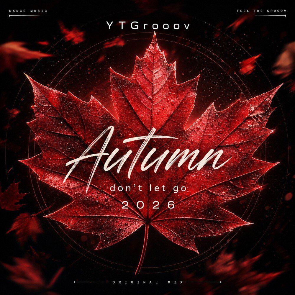 Релиз Autumn, Don't Let Go