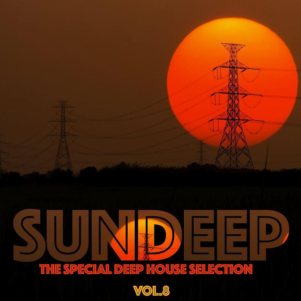 Постер альбома Sundeep, Vol. 8 (The Special Deep House Selection)