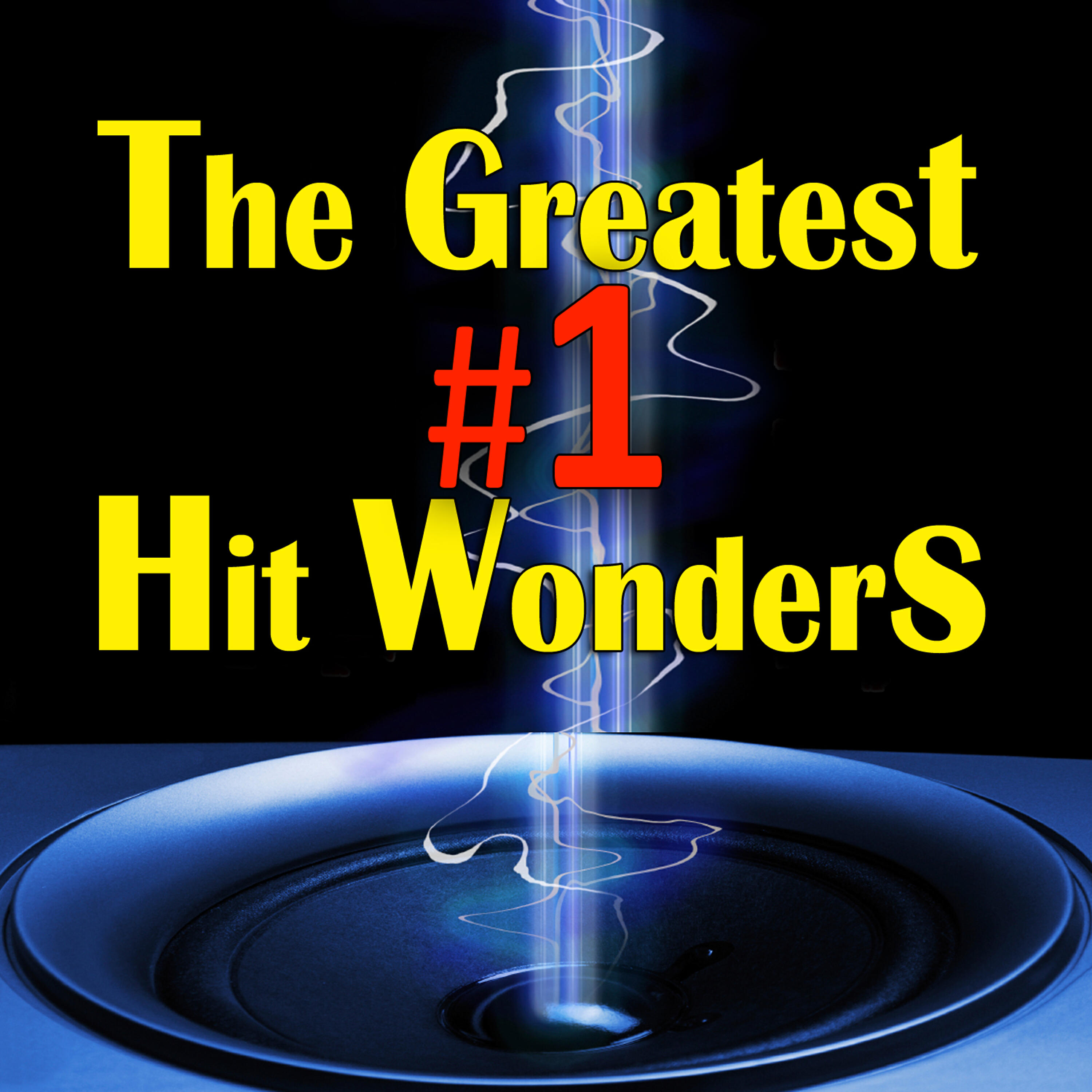 Релиз The Greatest 1 Hit Wonders (Re-Recorded / Remastered Versions)