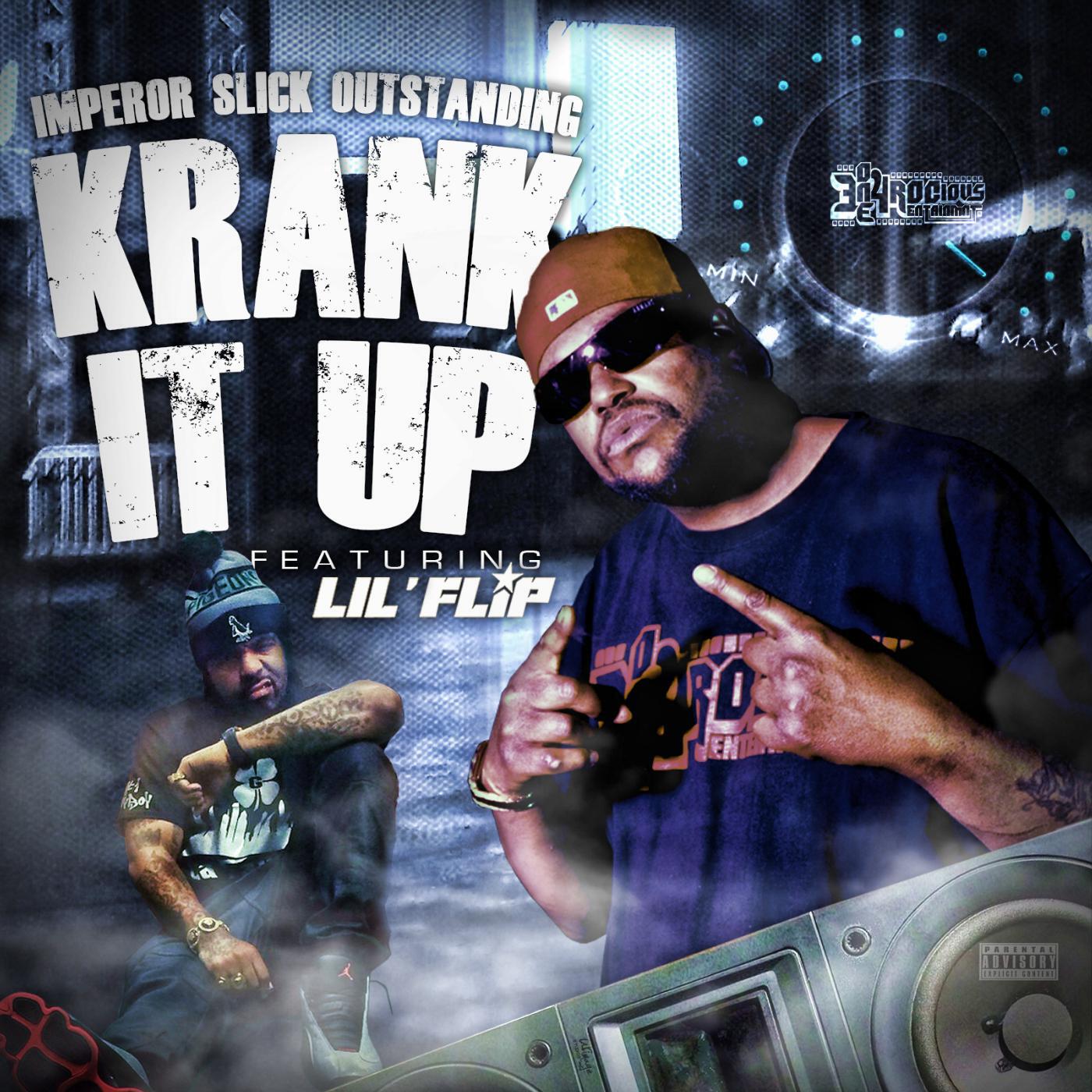 Релиз Krank It up (feat. Lil Flip)