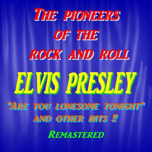 Релиз The Pioneers of the Rock and Roll : Elvis Presley