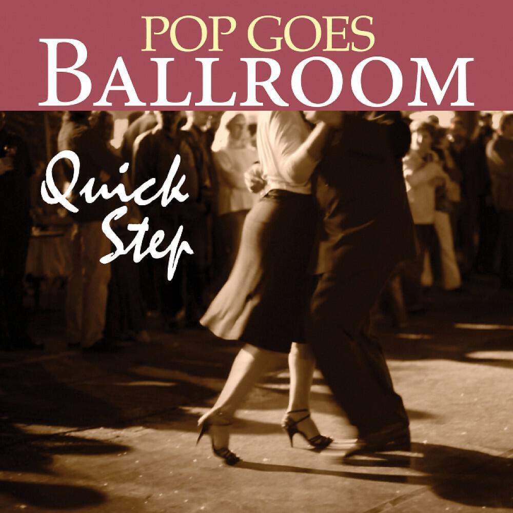 Релиз Pop Goes Ballroom: Quick Step