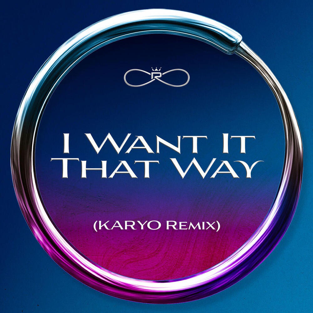 Релиз I Want It That Way (KARYO Remix)