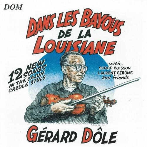 Релиз Dans les bayous de la Louisiane : 12 New Songs In the Cajun Creole Style