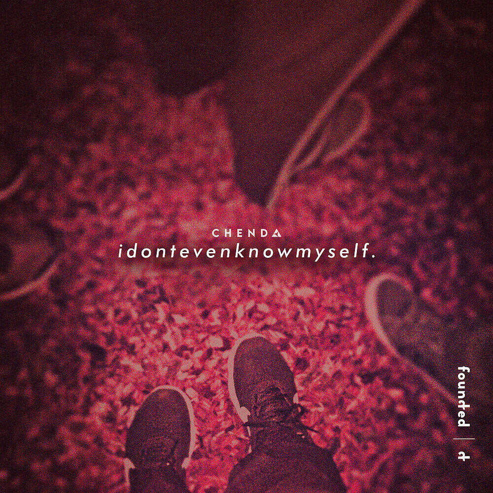 Скачать песню CHENDA - idontevenknowmyself бесплатно в MP3 для Android и iOS