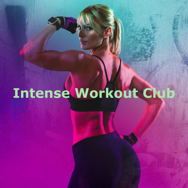 Intense Workout Music Club