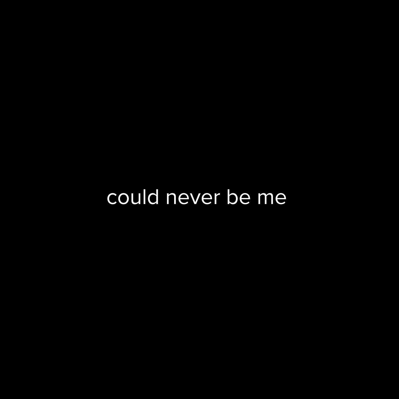 Постер альбома Could Never Be Me