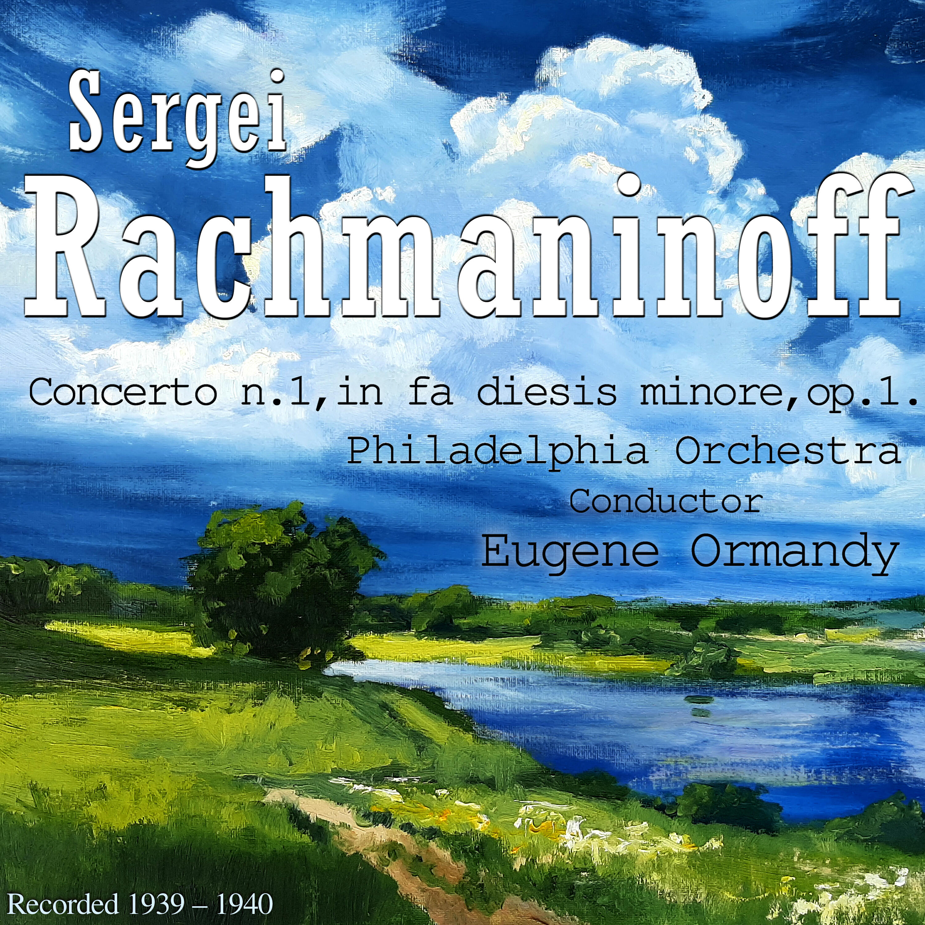 Релиз Rachmaninoff Sergei: Concerto N. 1, in Fa Diesis Minore, Op. 1., Recorded 1939 – 1940 .