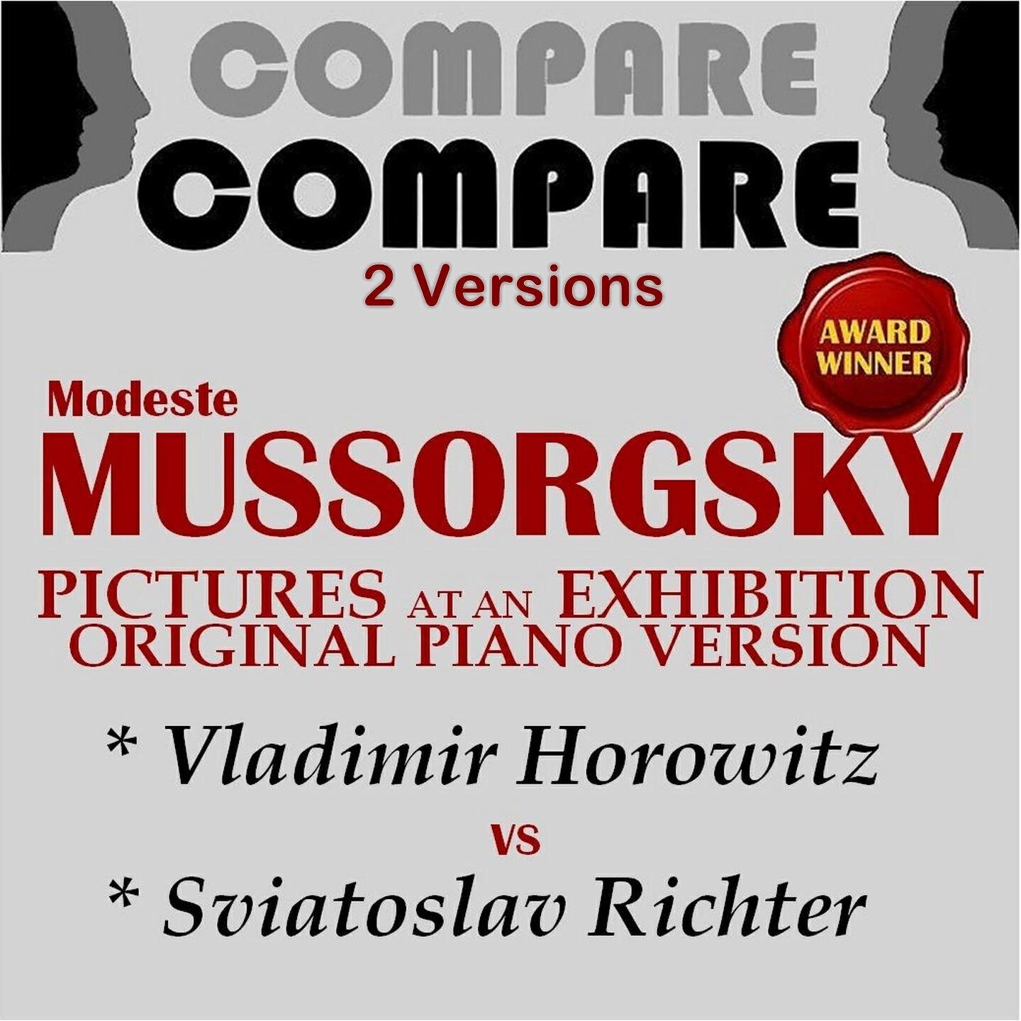 Релиз Mussorgsky: Pictures at an Exhibition, Vladimir Horowitz vs. Sviatoslav Richter (Compare 2 Versions)
