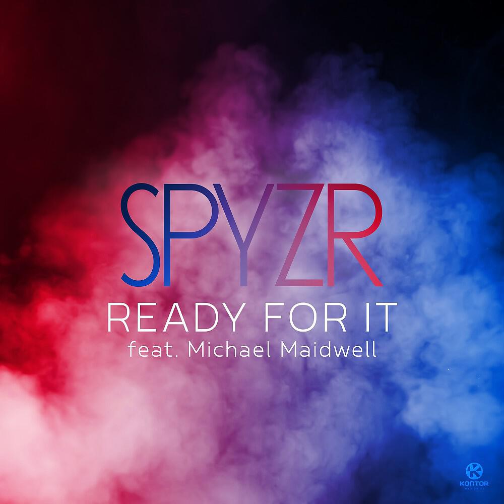 SPYZR feat. Michael Maidwell - Ready for It (Hamburg 2024) [Extended Mix]