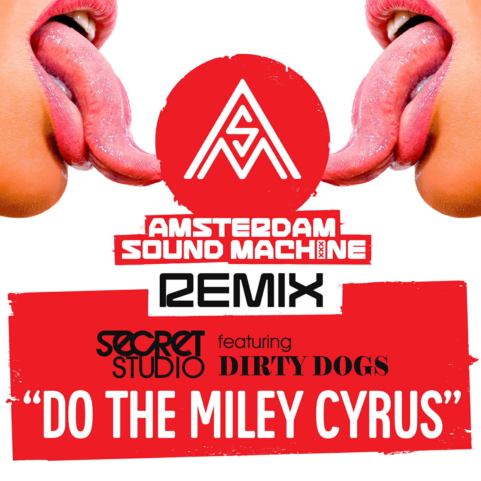 Релиз Do The Miley Cyrus (feat. Dirty Dogz) [Amsterdam Sound Machine Remix]