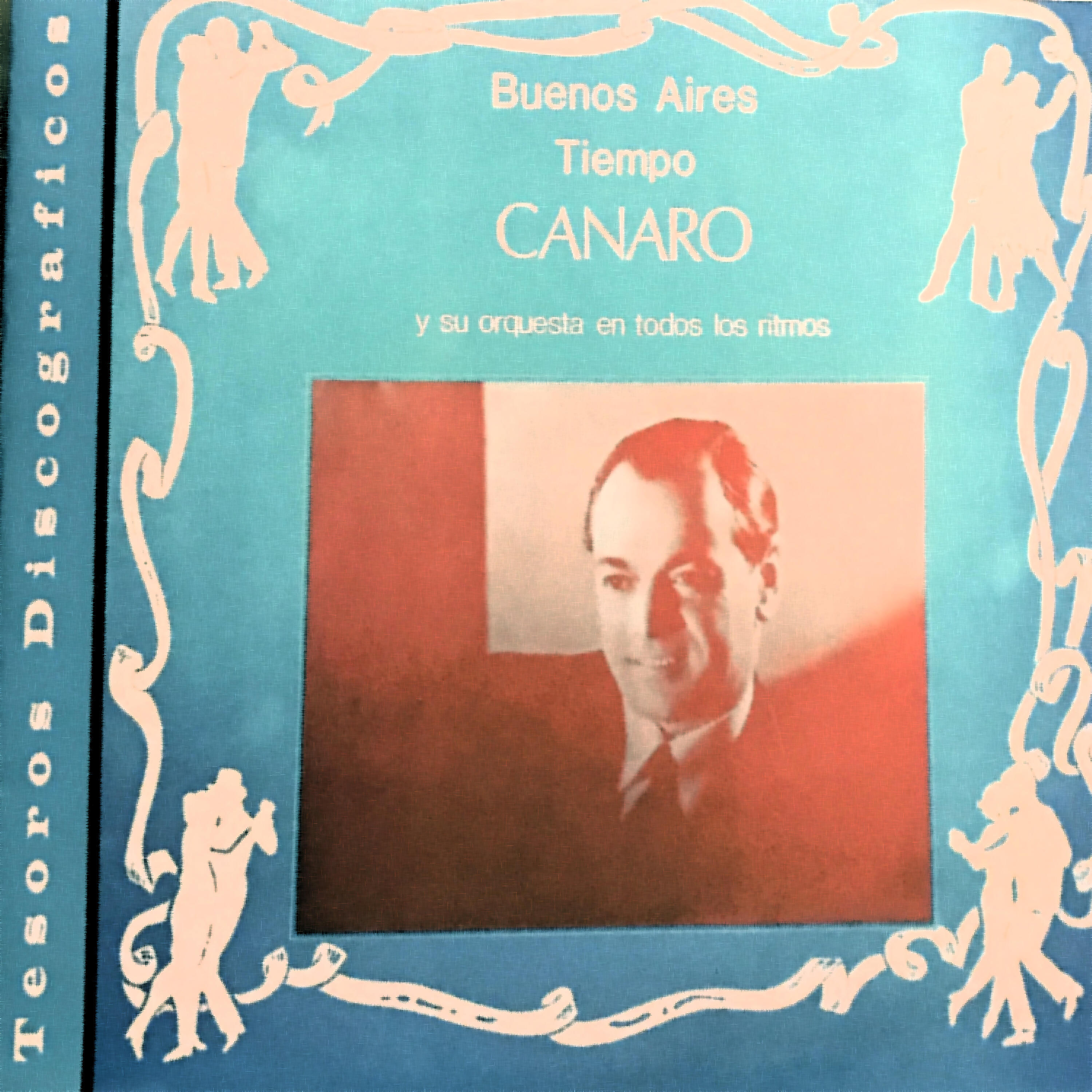 Релиз Buenos Aires Tiempo Canaro y Su Conjunto en Todos los Ritmos