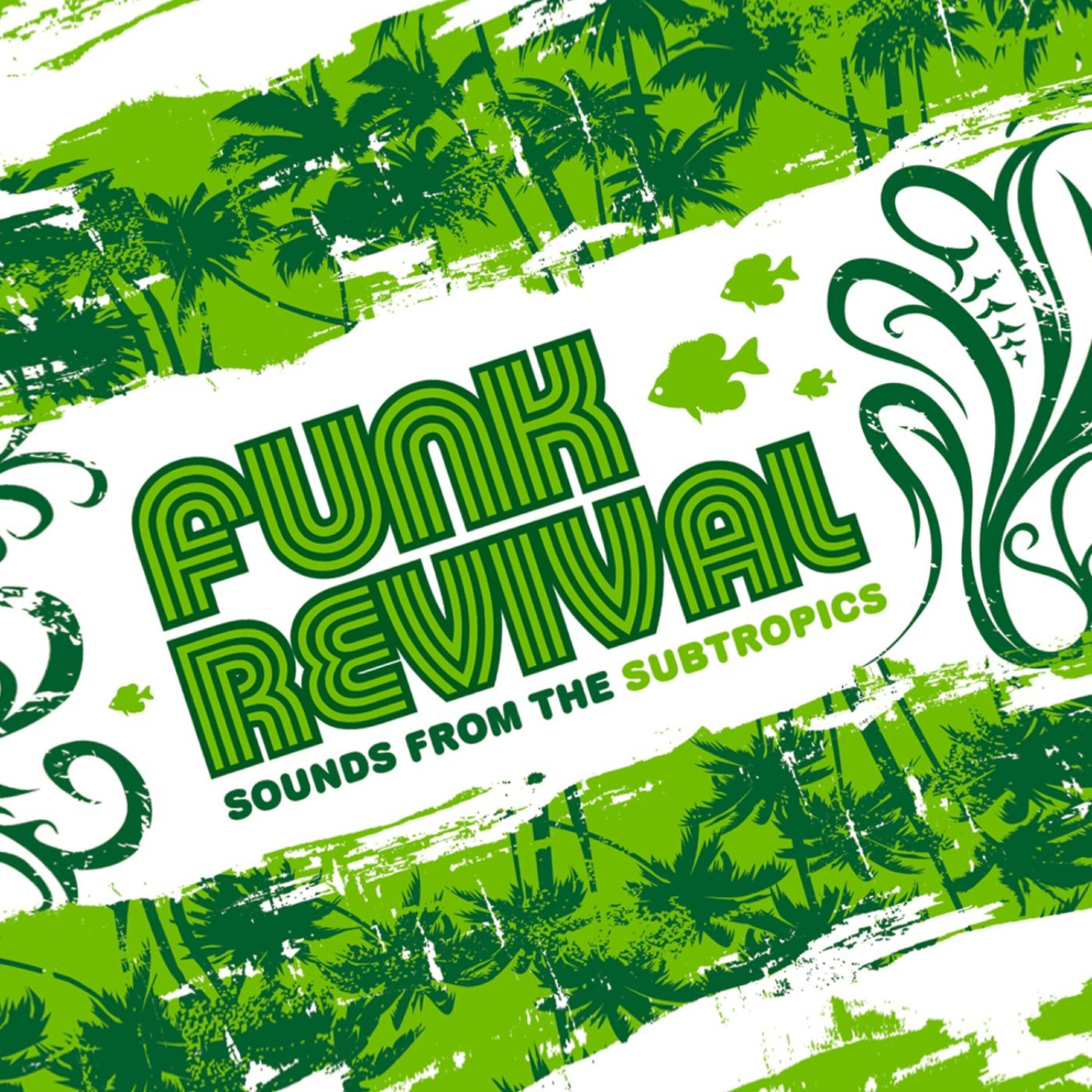 Релиз Funk Revival - Sounds From The Subtropics