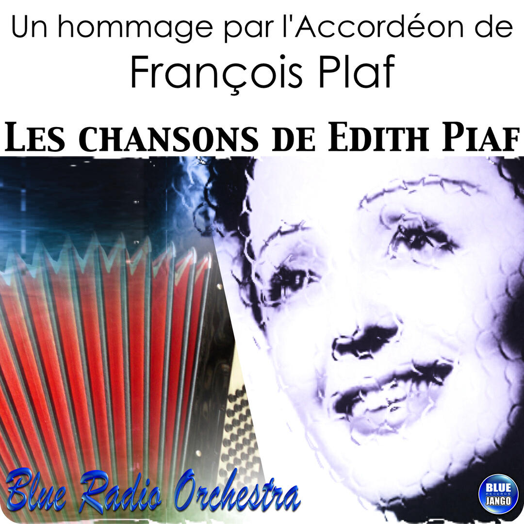Релиз Les chansons de Edith Piaf: Un hommage par l'Accordéon de François Plaf (Instrumental Version)