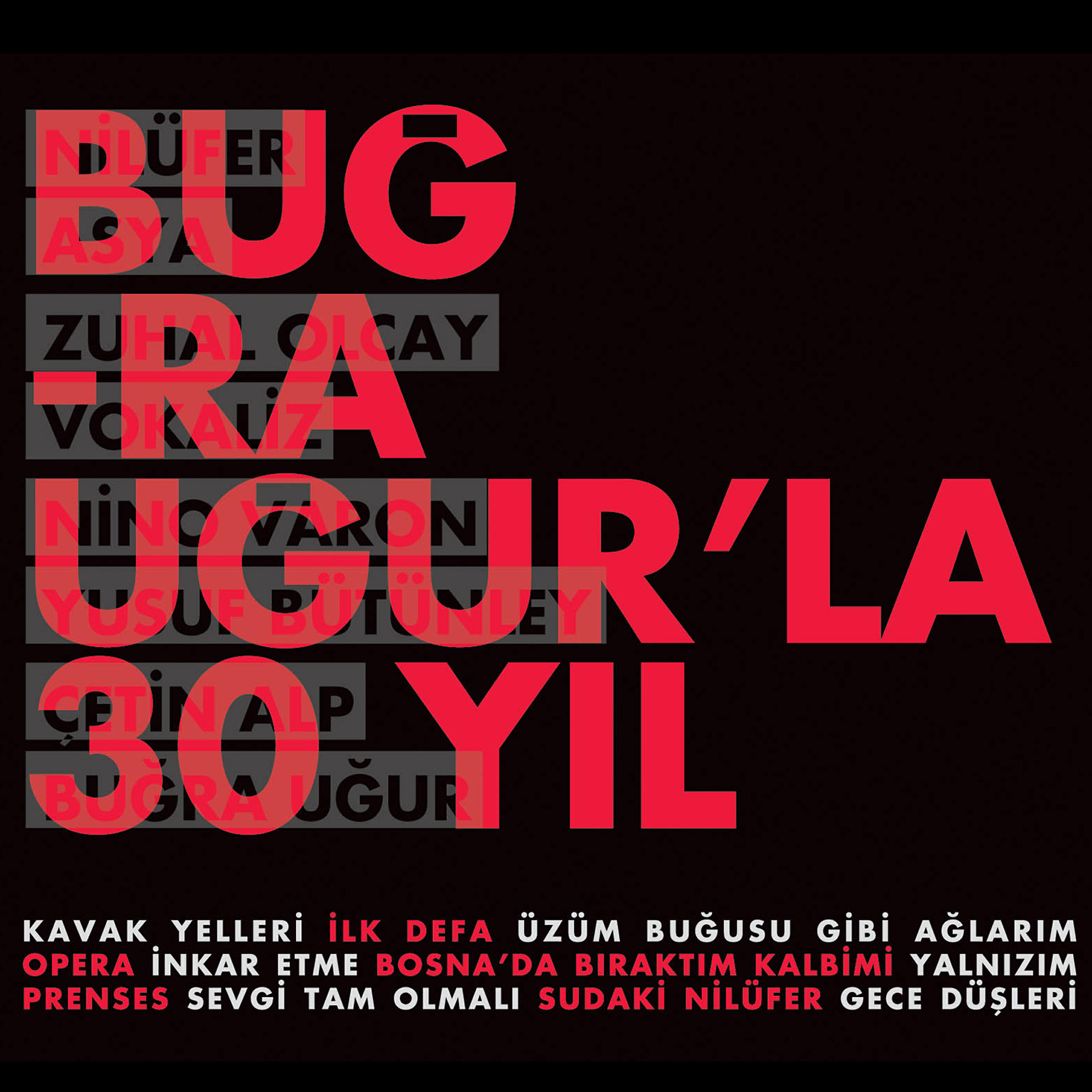 Релиз Buğra Uğur'la 30 Yıl