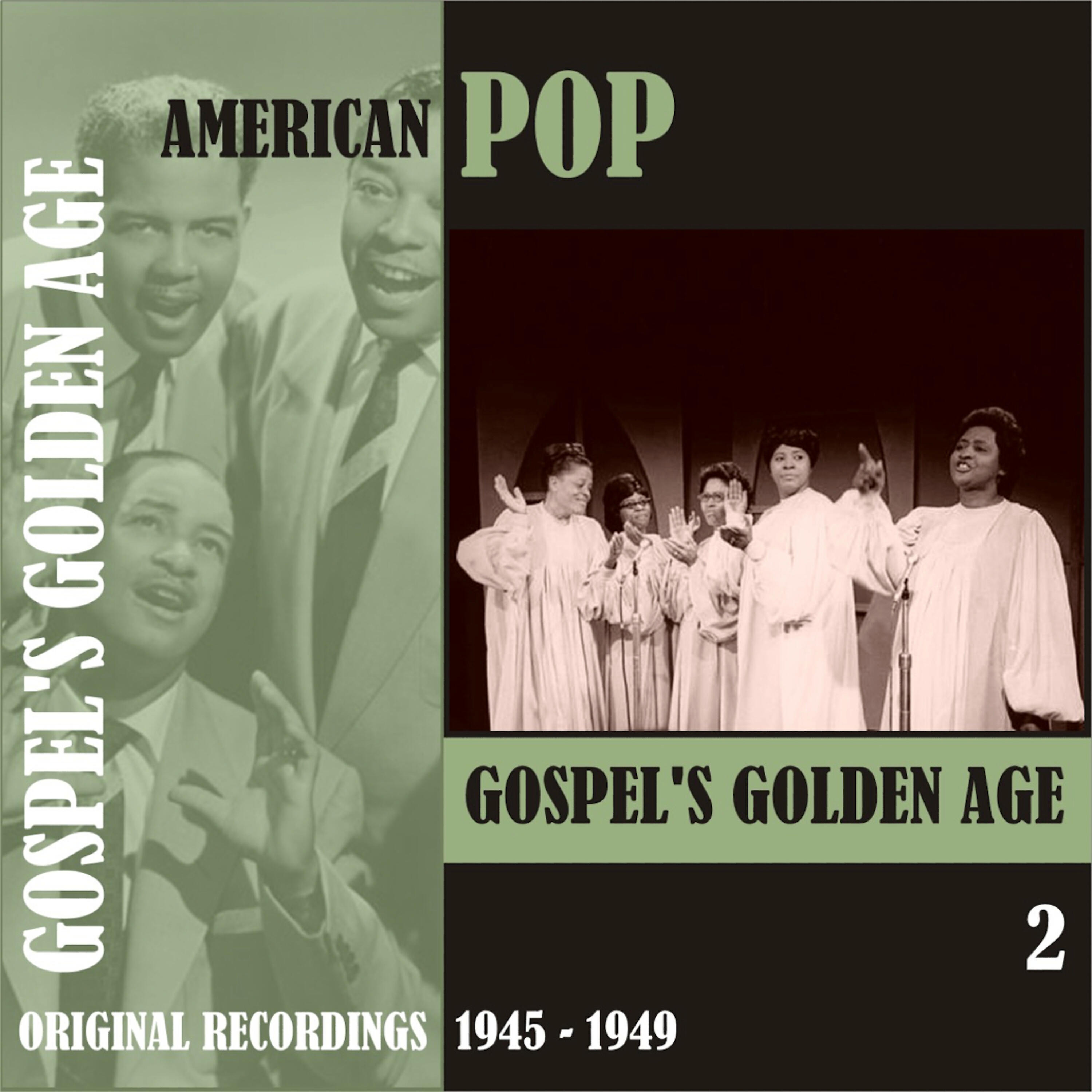 Релиз American Pop / Gospel's Golden Age, Volume 2 (1945 - 1959)