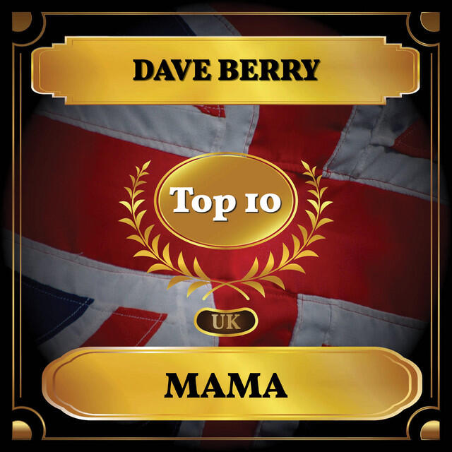 Релиз Mama (UK Chart Top 10 - No. 5)