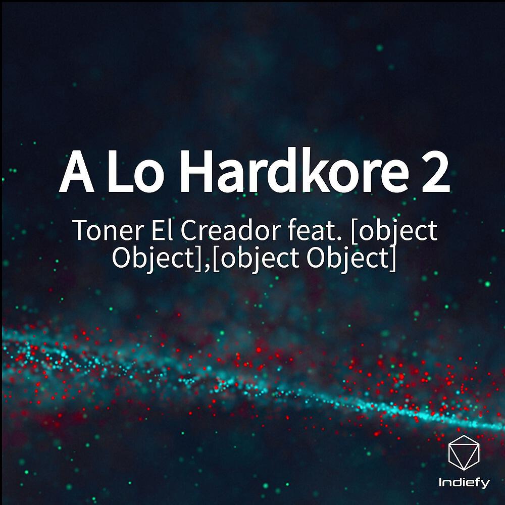 Релиз A Lo Hardkore 2