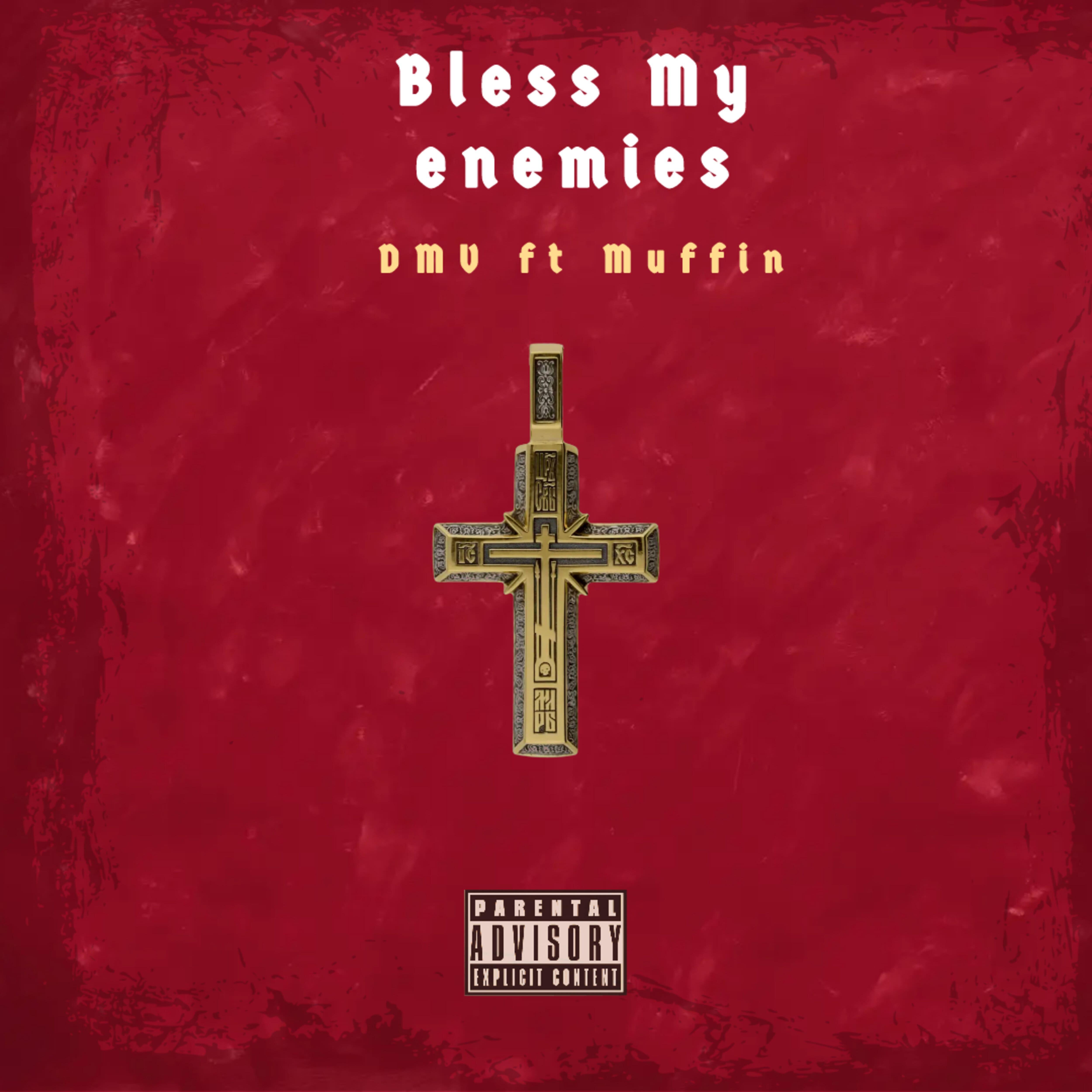 Релиз Bless My Enemies (feat. Muffin)