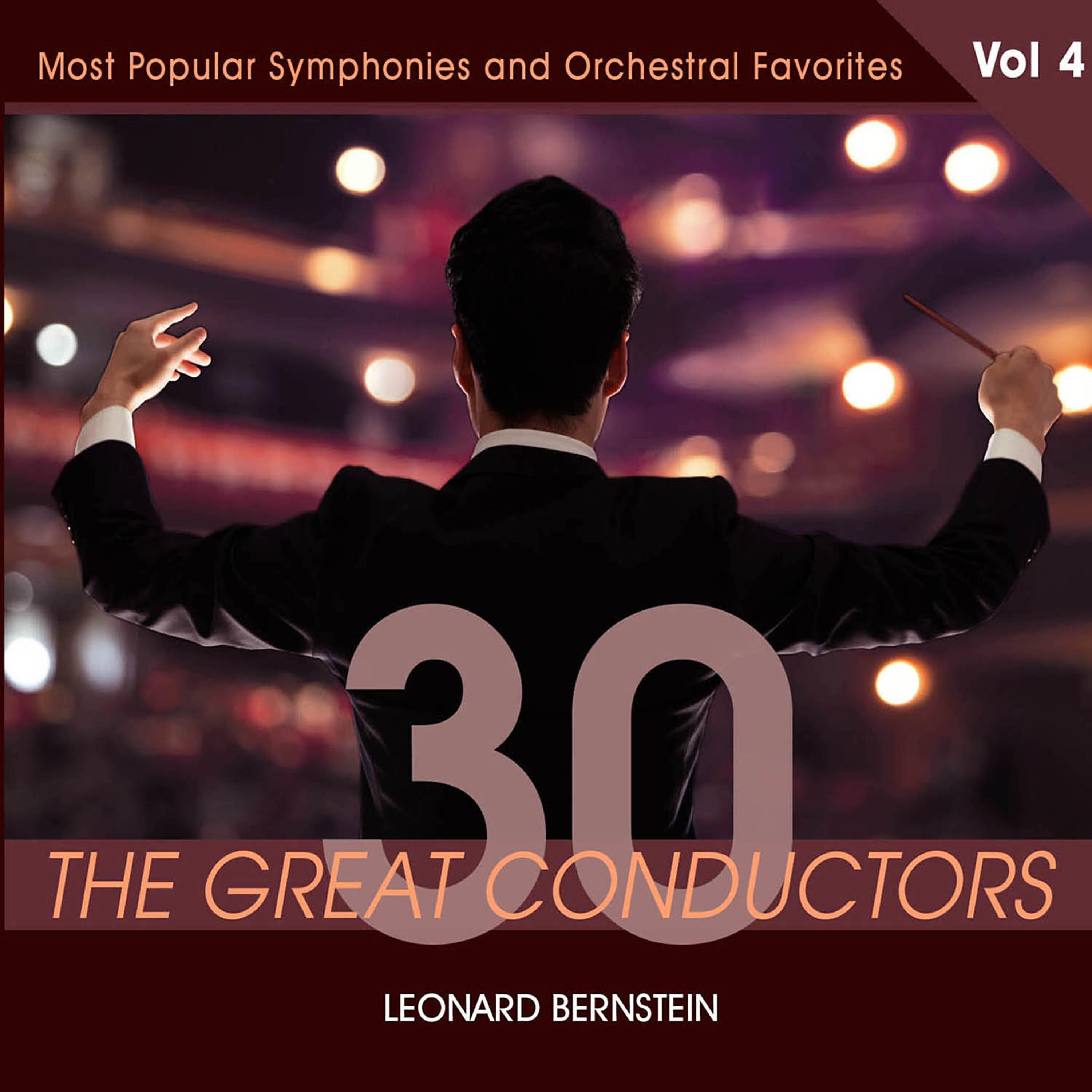 Релиз 30 Great Conductors - Leonard Bernstein, Vol. 4
