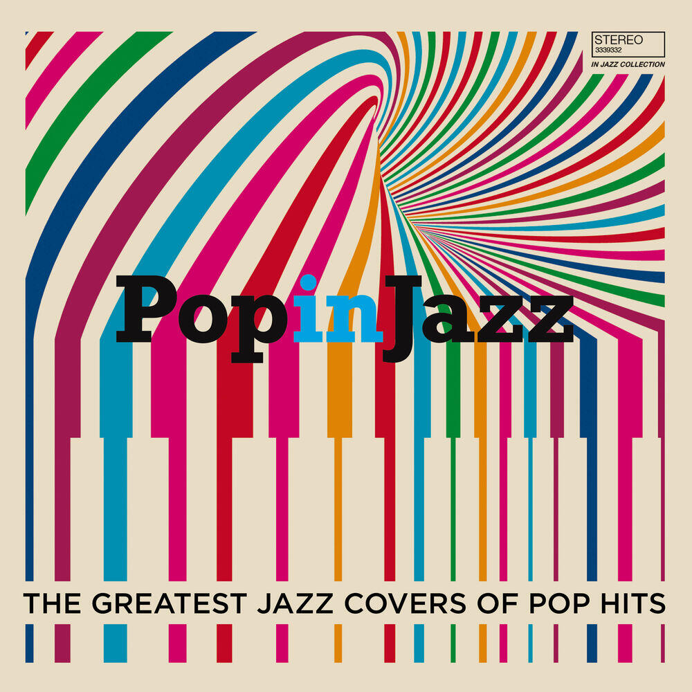 Релиз Pop In Jazz (The Greatest Jazz Covers of Pop Hits)
