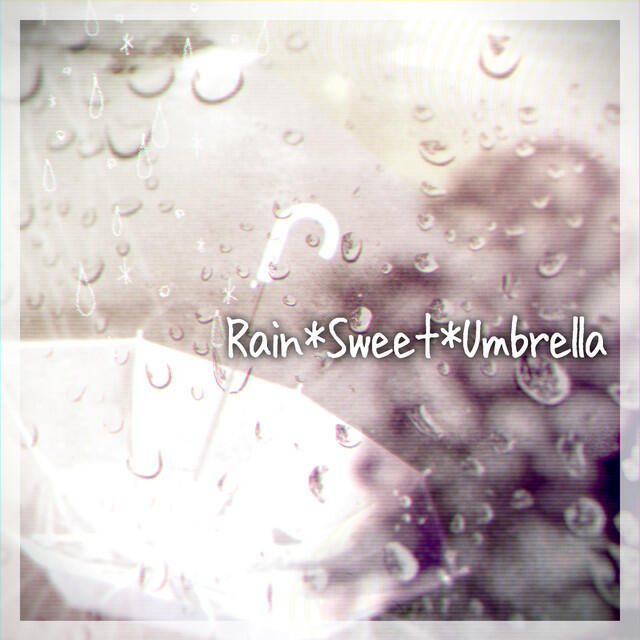 Релиз Rain*Sweet*Umbrella