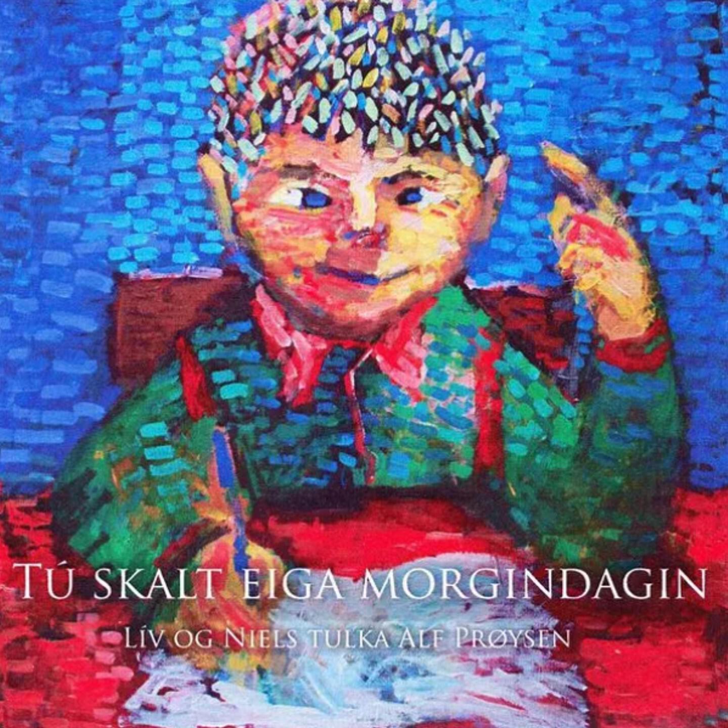 Релиз Tú skalt eiga morgindagin