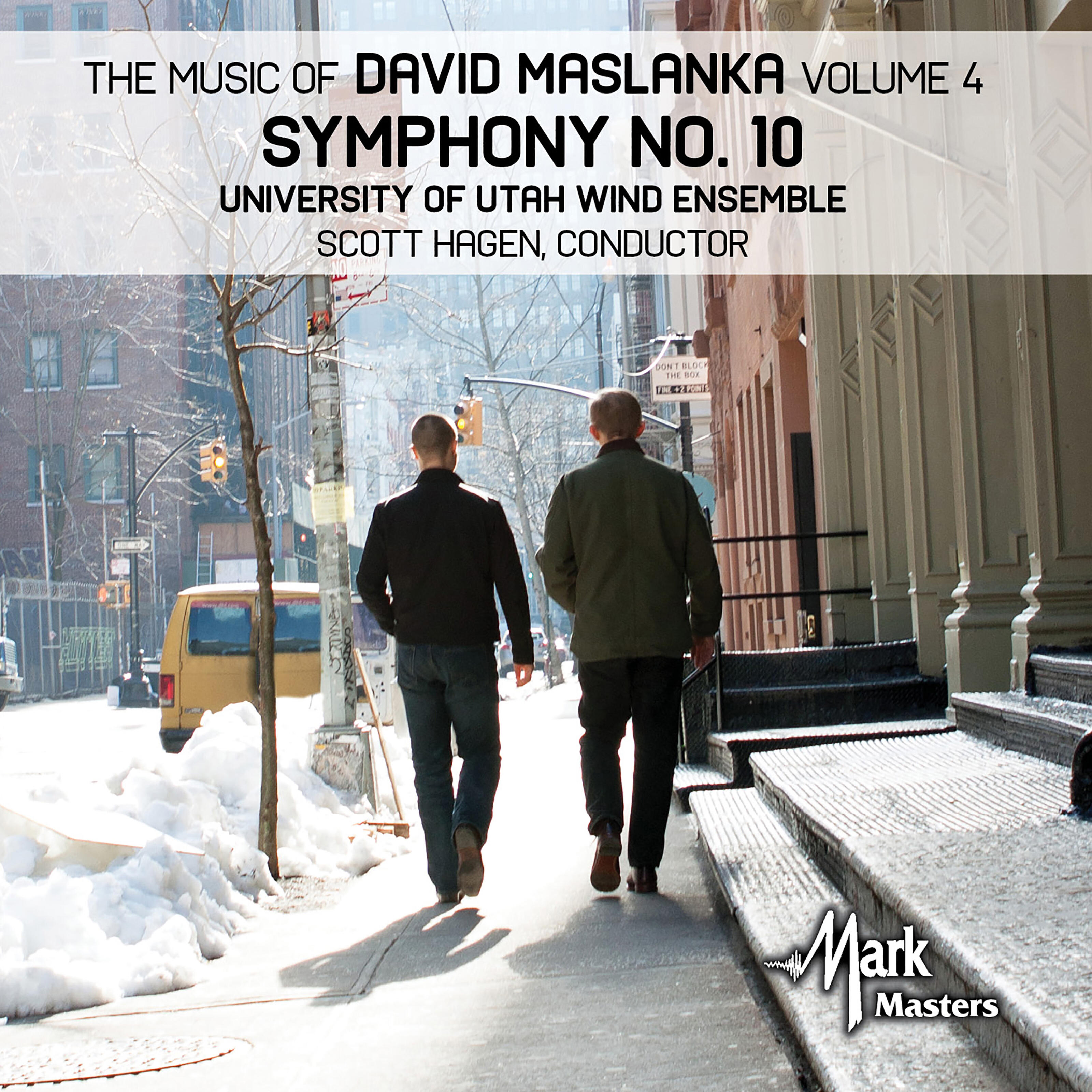 Релиз The Music of David Maslanka, Vol. 4: Symphony No. 10