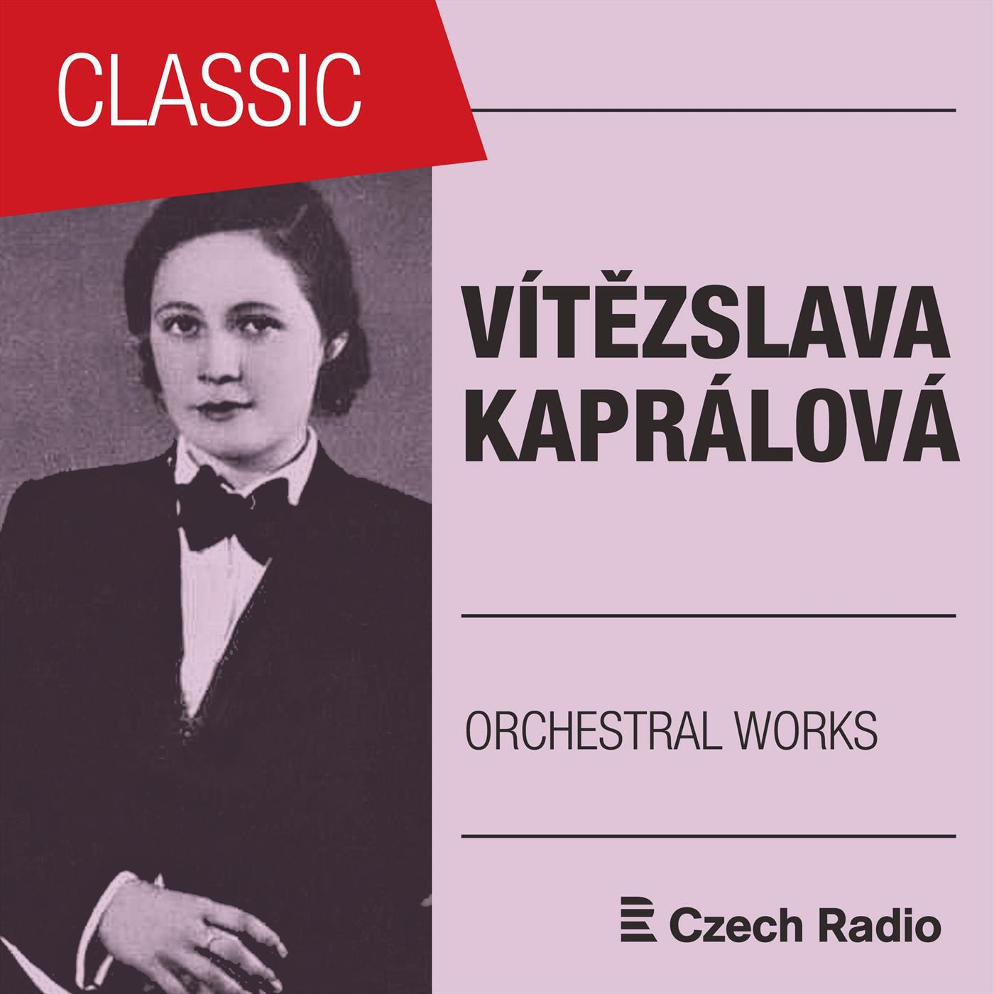 Релиз Vítězslava Kaprálová: Orchestral Works