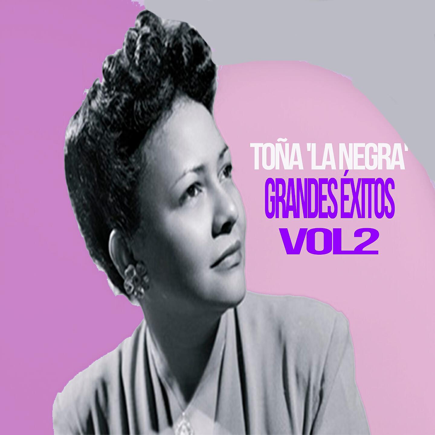 Релиз Toña 'La Negra' - Grandes Éxitos, Vol. 2