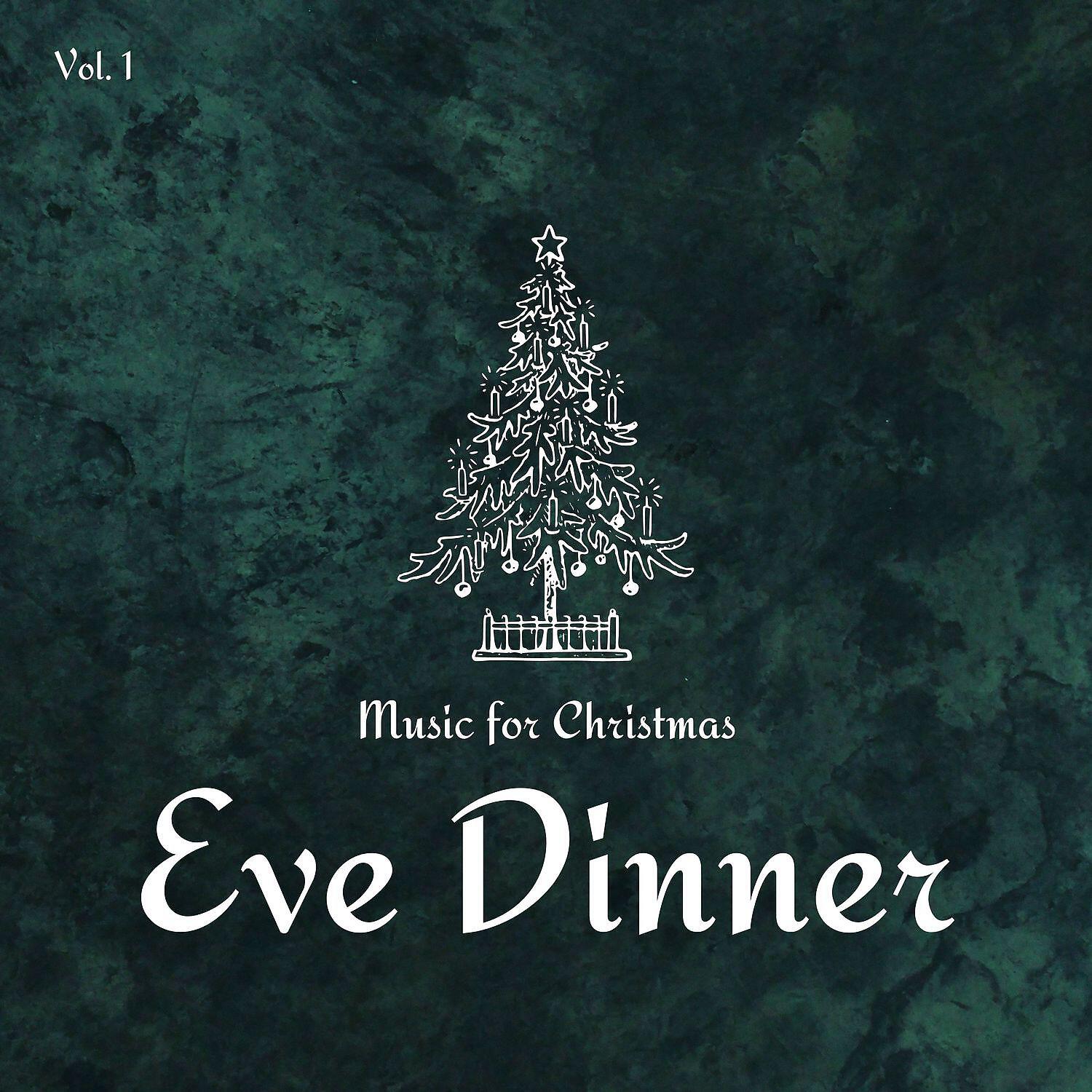 Релиз Music for Christmas Eve Dinner Vol. 1