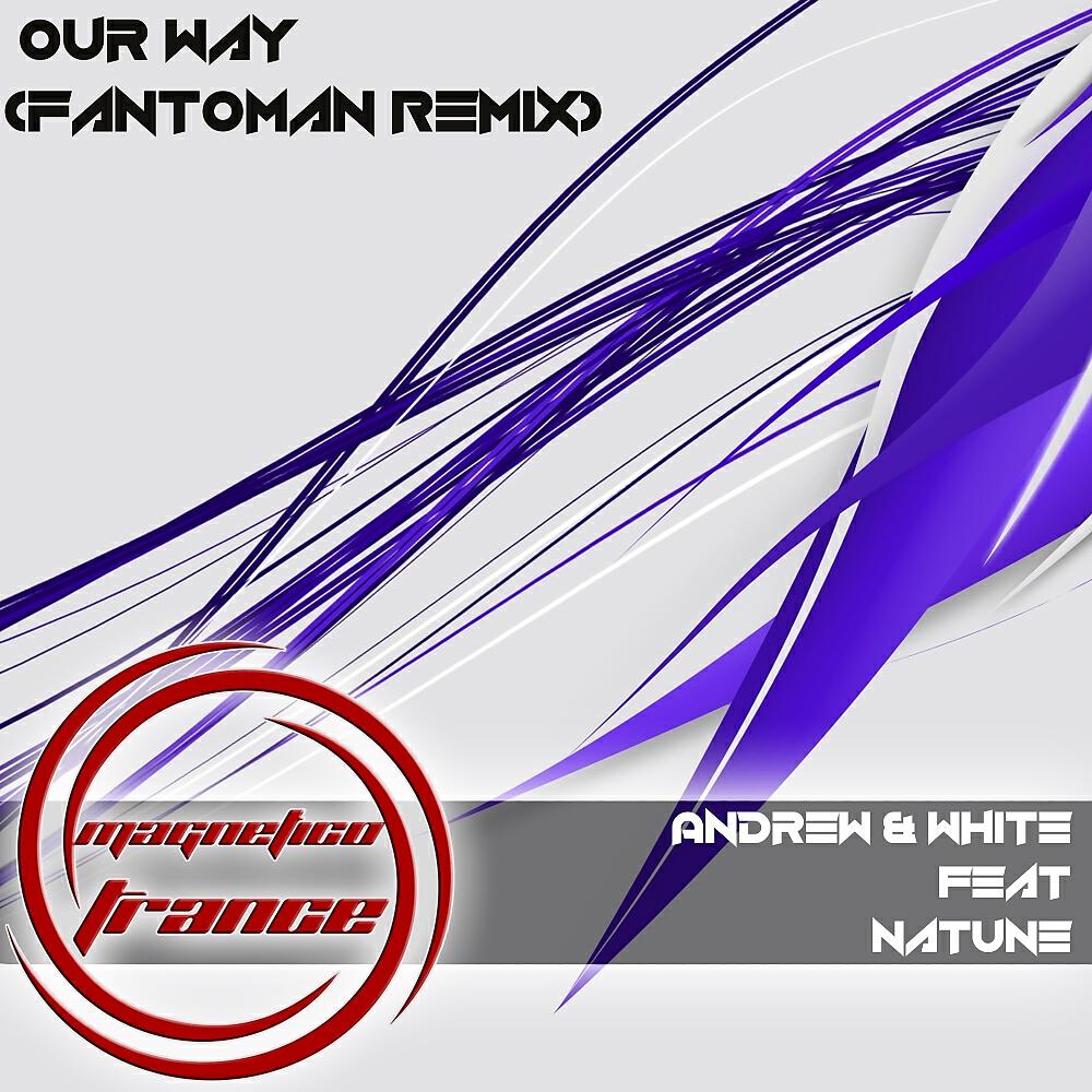 Релиз Our Way (Fantoman Remix)