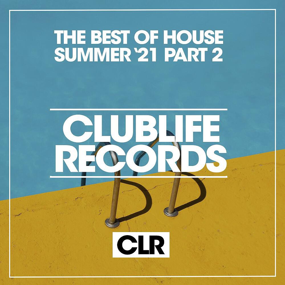 Релиз The Best of House Summer '21, Pt. 2