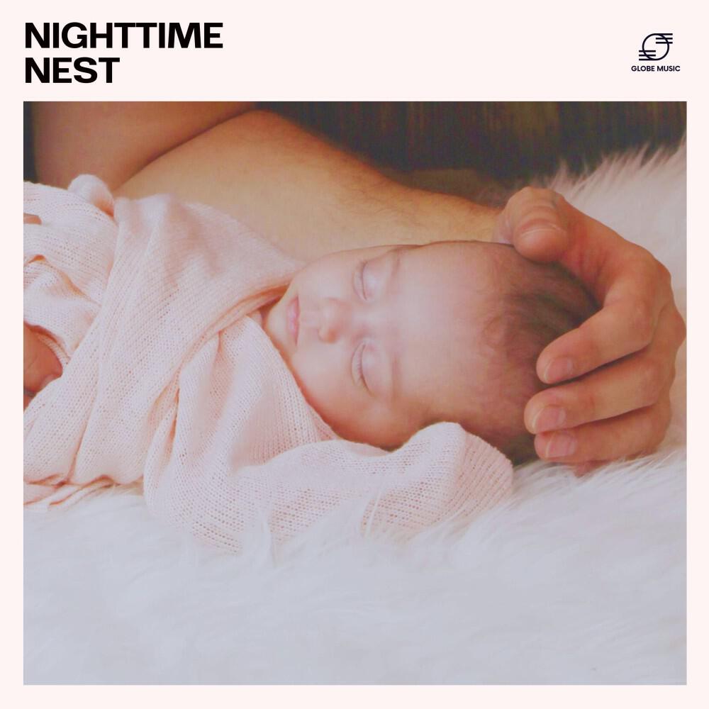 Релиз Nighttime Nest: Soothing Baby Lullabies