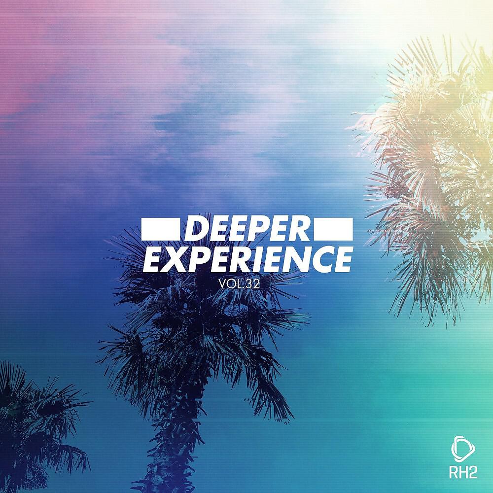 Релиз Deeper Experience, Vol. 32