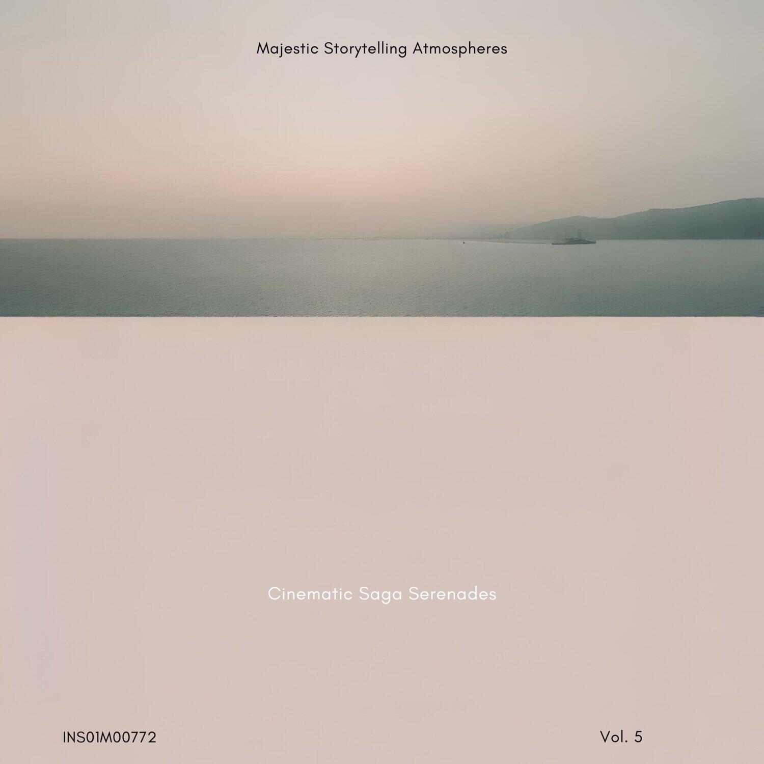 Релиз Cinematic Saga Serenades - Majestic Storytelling Atmospheres, Vol. 05