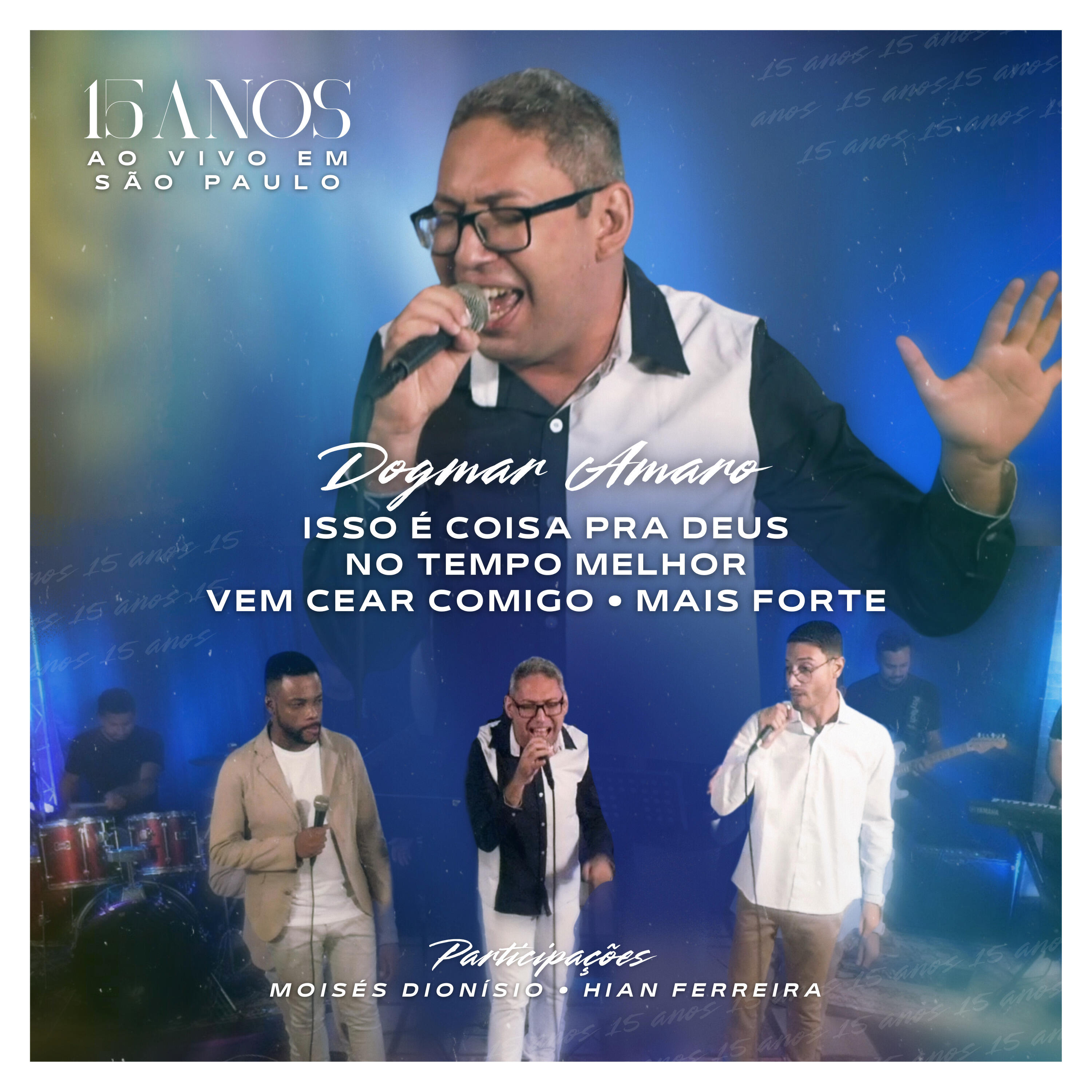 Релиз Isso É Coisa pra Deus / No Tempo Melhor / Vem Cear Comigo / Mais Forte (15 Anos ao Vivo em São Paulo)