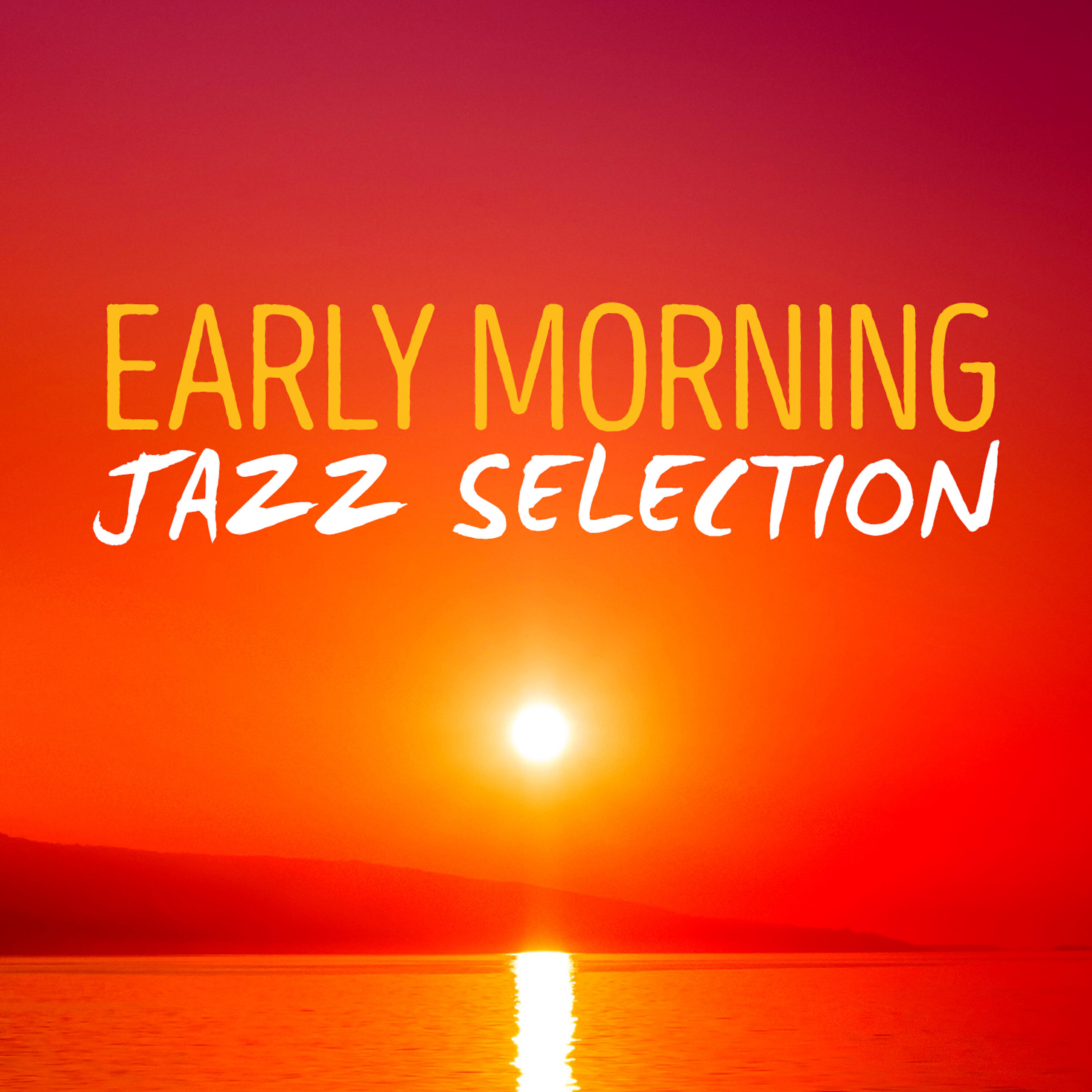 Постер альбома Early Morning Jazz Selection