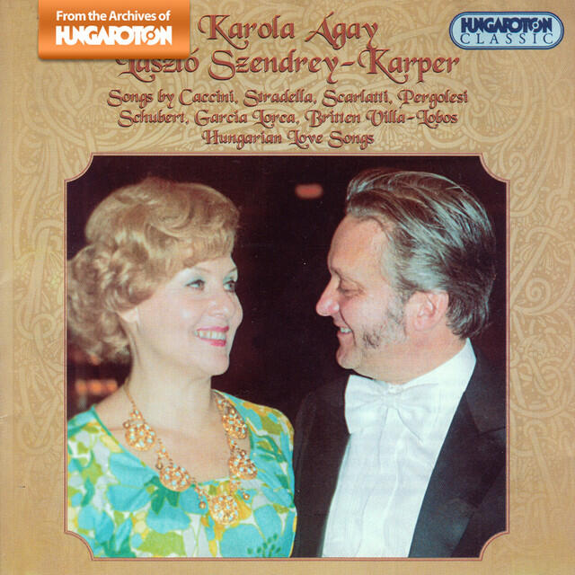 Релиз Agay, Karola: Songs by Stradella, Caccini, Scarlatti, Britten and Others, and Hungarian Love Songs