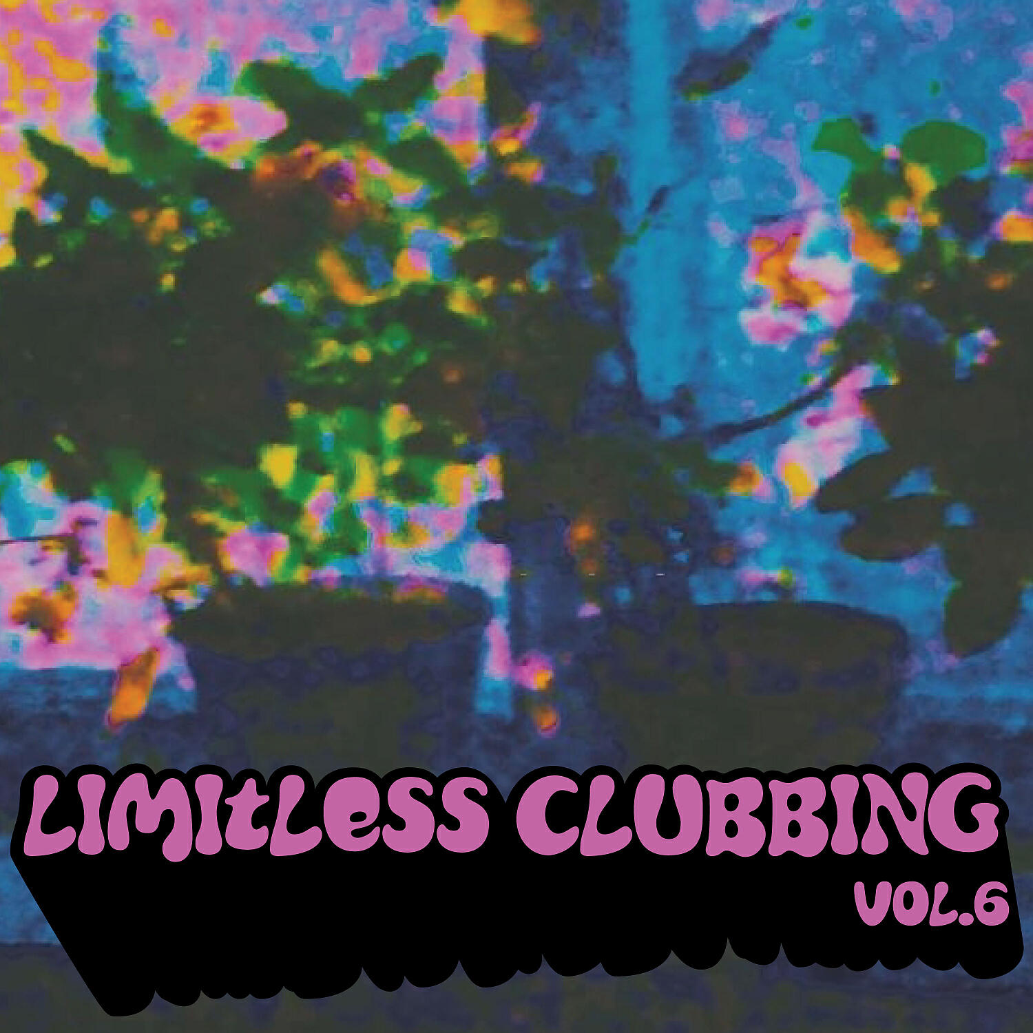 Постер альбома Limitless Clubbing, Vol. 6