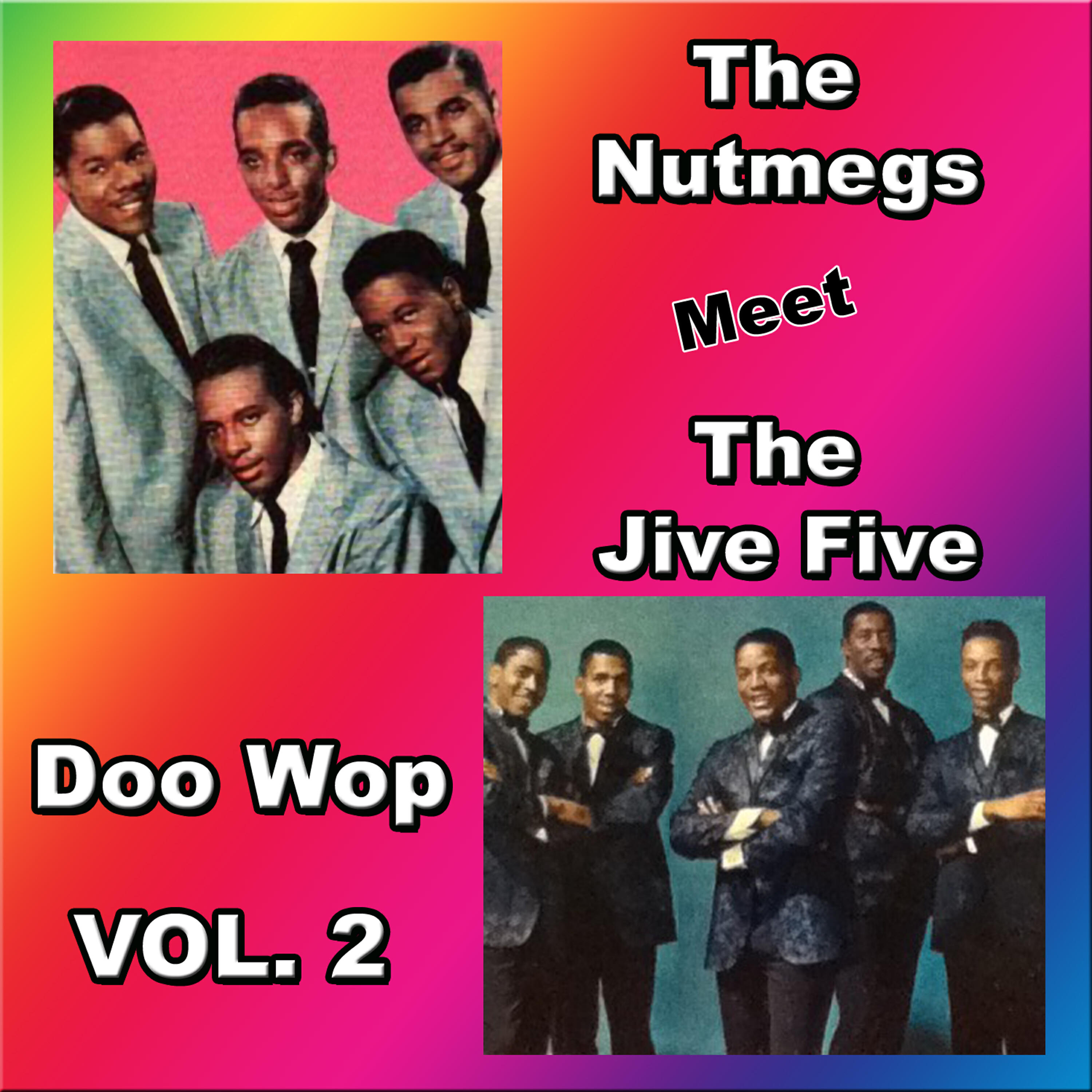 Релиз The Nutmegs Meet the Jive Five Doo Wop, Vol. 2