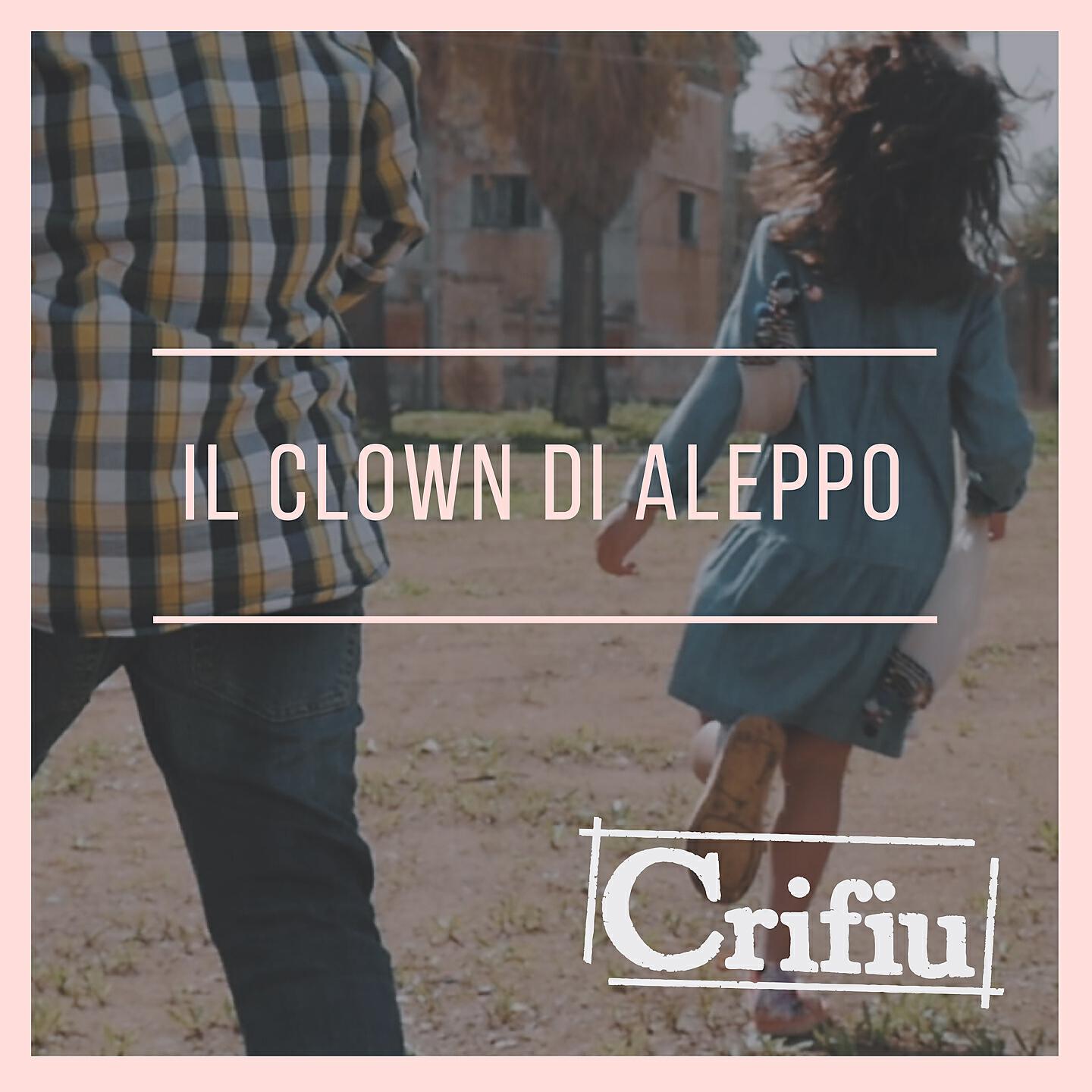 Релиз Il clown di Aleppo