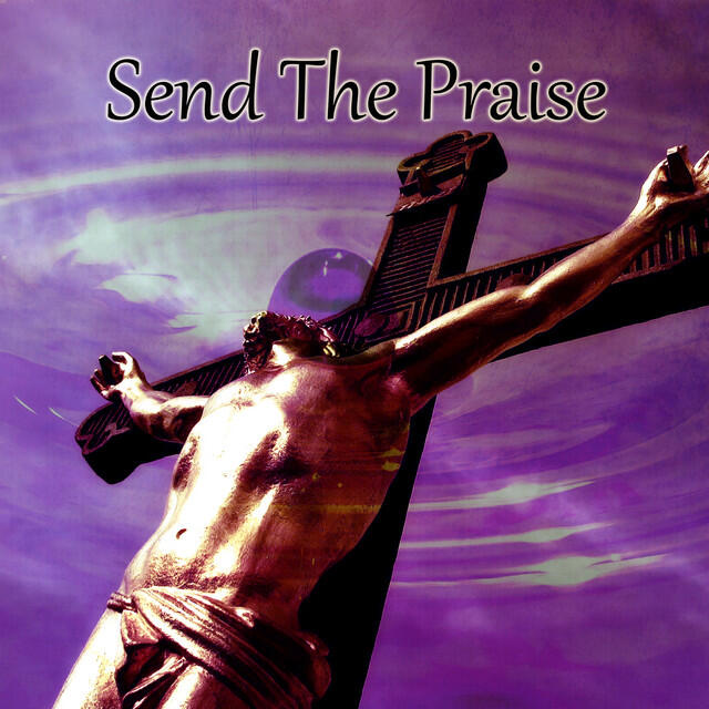 Релиз Send The Praise