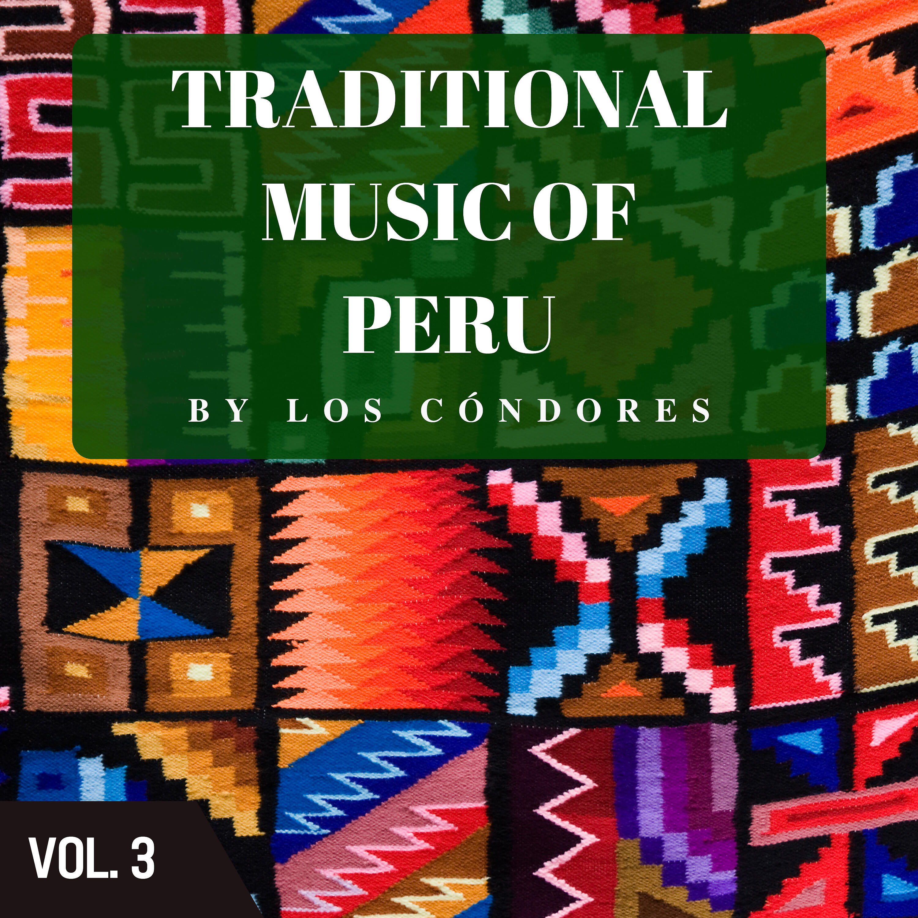 Релиз Traditional Music of Peru, Vol. 3