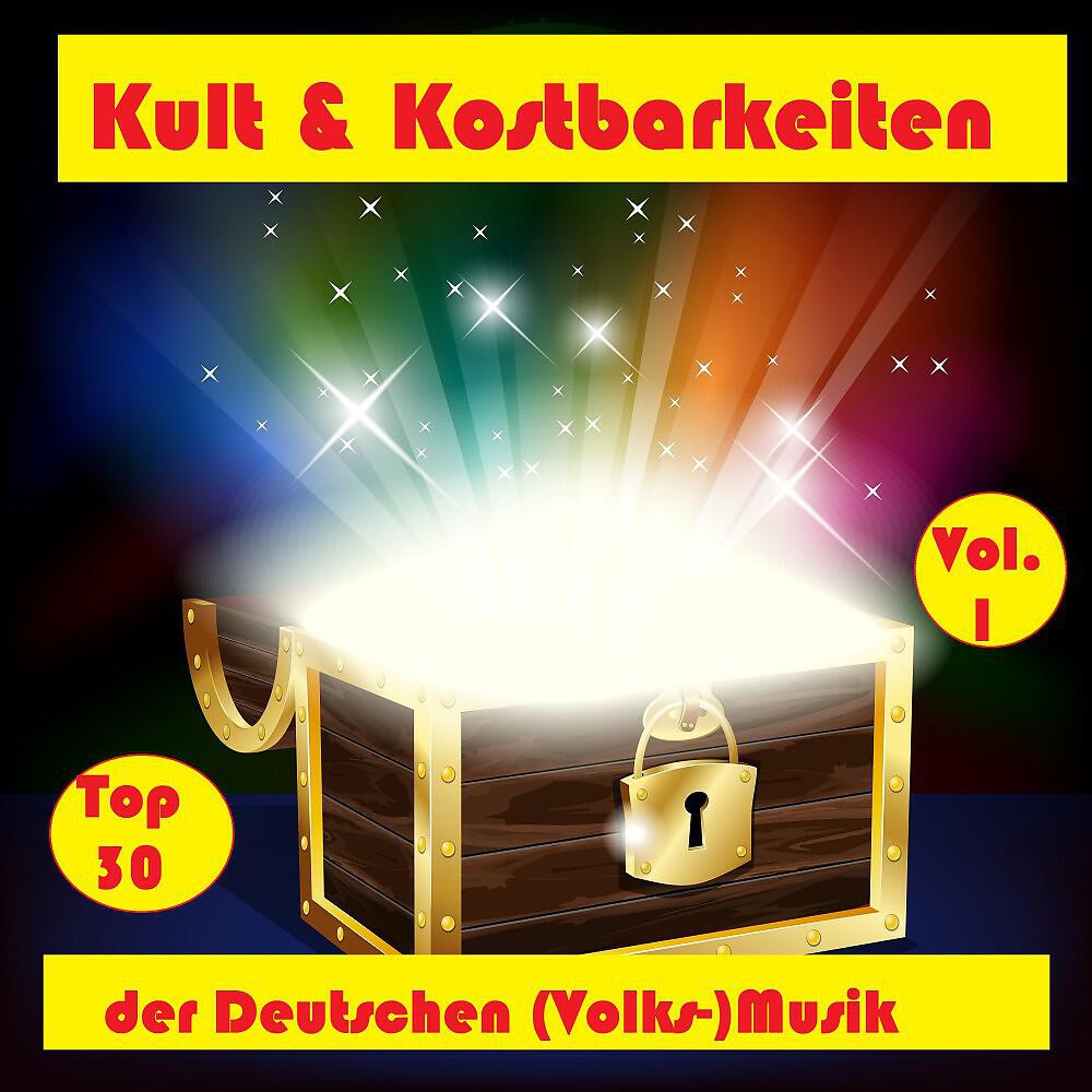 Релиз Top 30: Kult & Kostbarkeiten der Deutschen (Volks-)Musik, Vol. 1