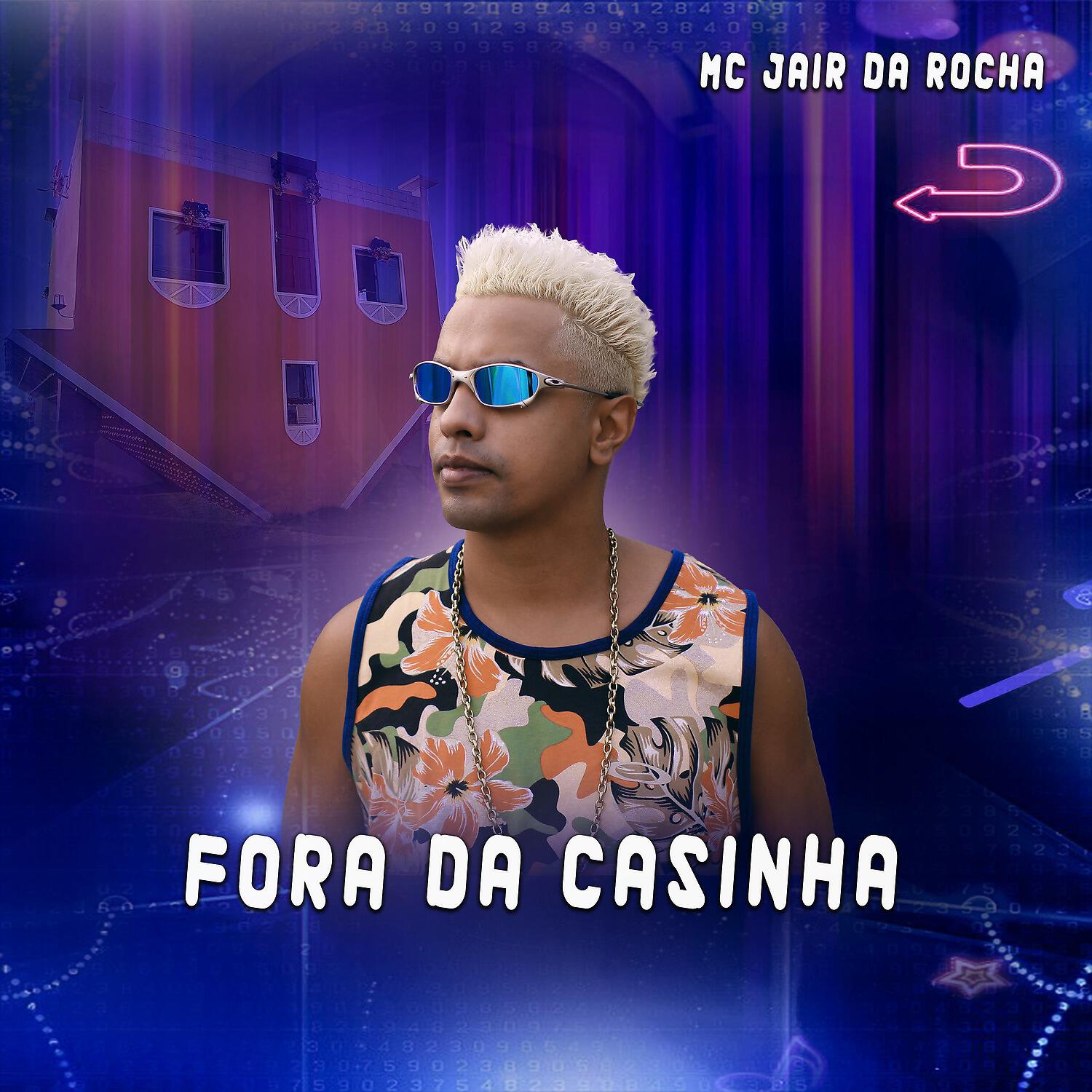 Скачать песню Mc Jair da Rocha - Fora da Casinha бесплатно в MP3 для Android и iOS
