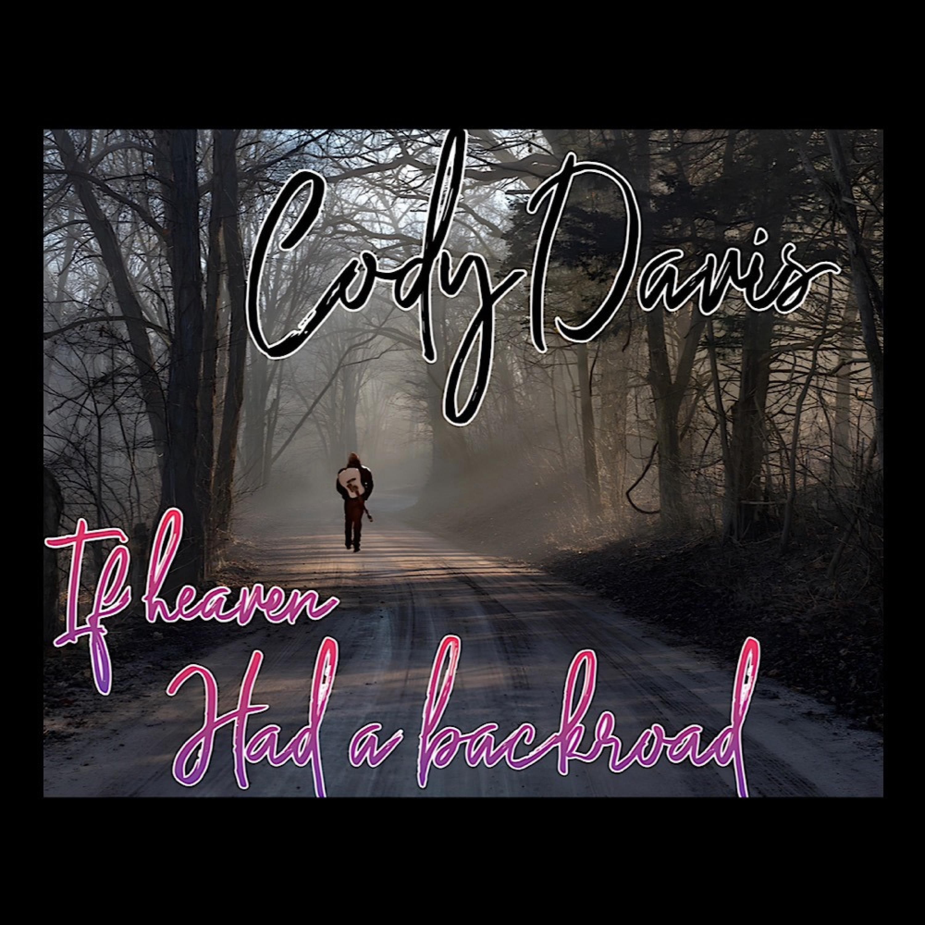 Релиз If Heaven Had a Backroad