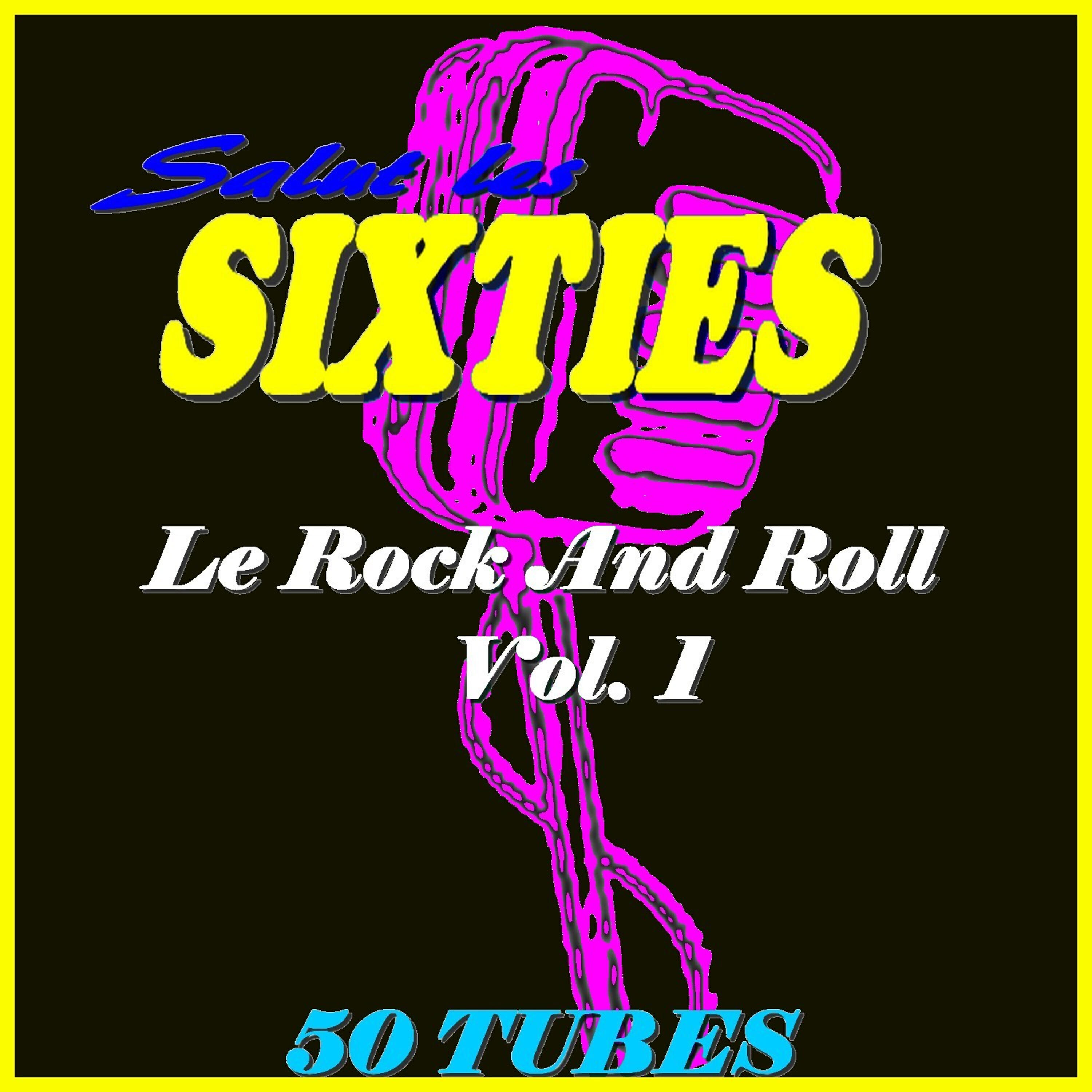 Релиз Salut les Sixties: Le Rock 'n' roll, Vol. 1