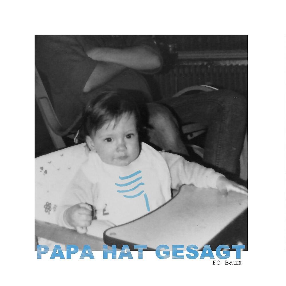 Релиз Papa hat gesagt