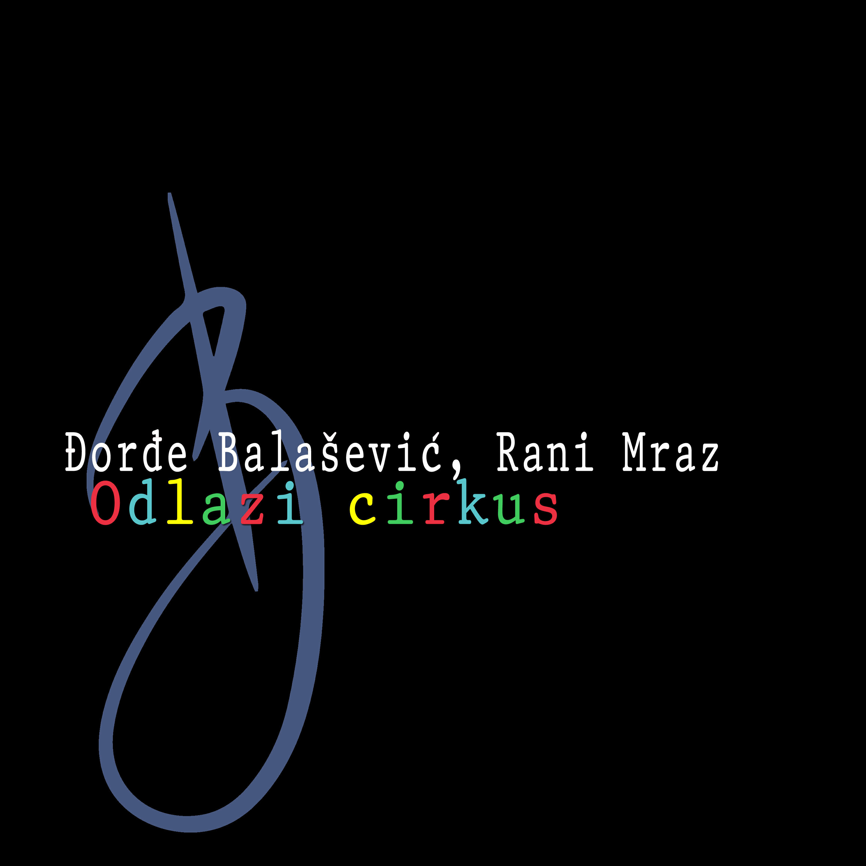 Релиз Odlazi cirkus